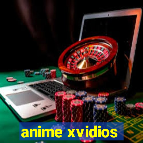 anime xvidios